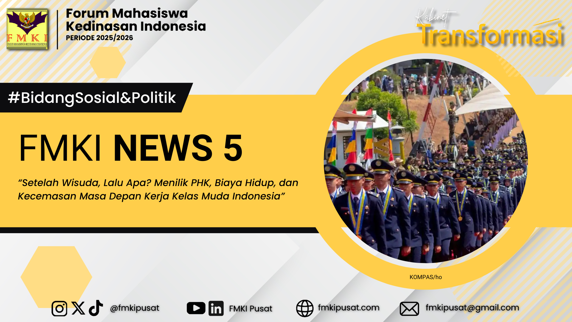 FMKI NEWS #5 Setelah Wisuda, Lalu Apa? Menilik PHK, Biaya Hidup, dan Kecemasan Masa Depan Kerja Kelas Muda Indonesia